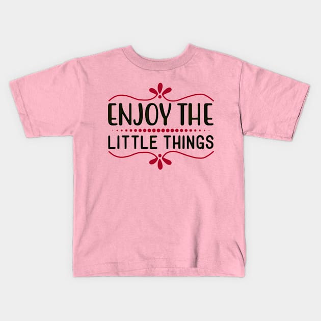 Enjoy The Kids T-Shirt by Creative Has